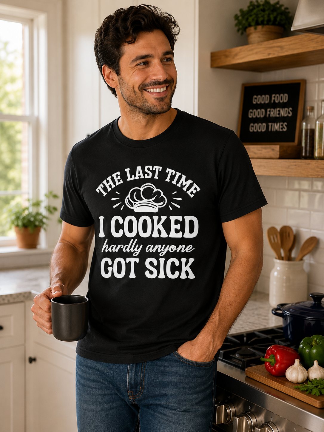 Cooking Joke T-Shirt — "The Last Time I Cooked Hardly Anyone Got Sick" Funny Chef Tee