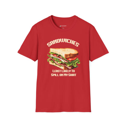 Sandwiches Graphic T-Shirt — "Least Likely to Spill on My Shirt"
