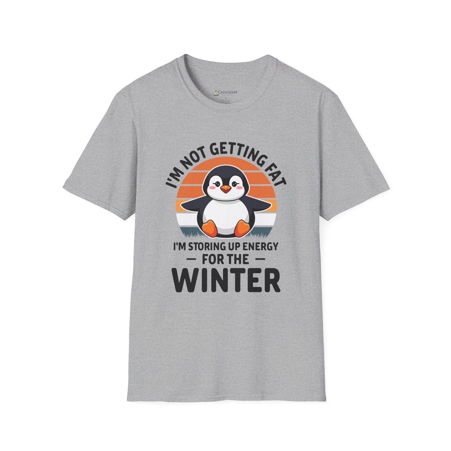 Penguin Winter T-Shirt - "I'm Not Getting Fat, I'm Storing Up Energy for the Winter" Diet Tee