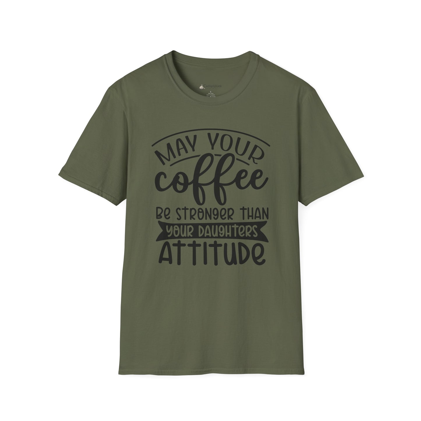Coffee T-Shirt — "May Your Coffee Be Stronger Than Your Daughter’s Attitude" Funny Mom Tee
