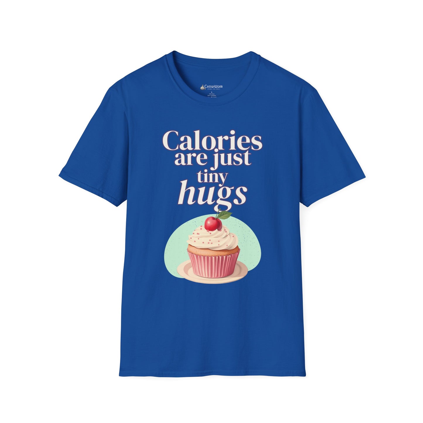 Calories Are Just Tiny Hugs Cupcake Diet T-Shirt
