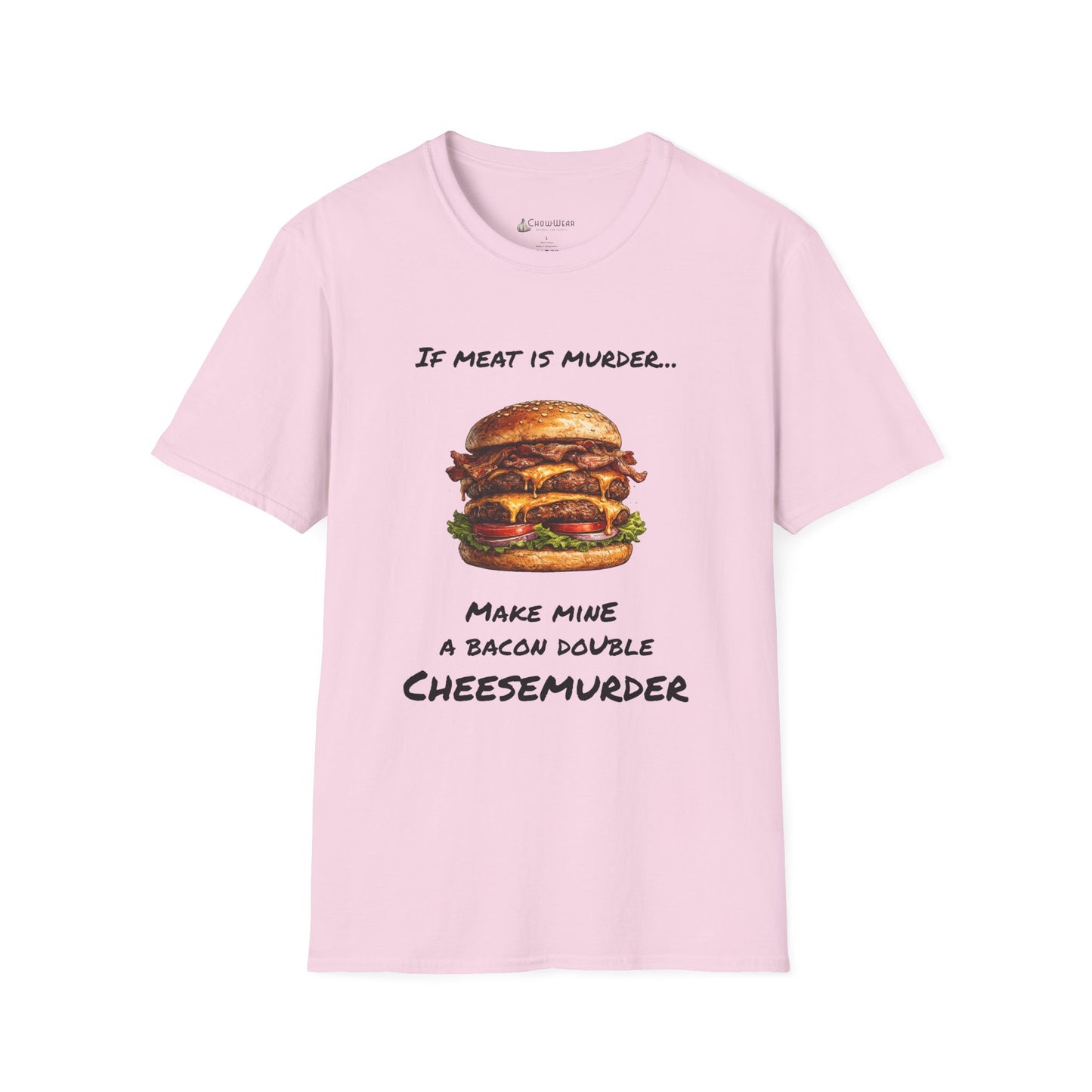 Funny Burger T-Shirt — “If Meat Is Murder… Make Mine A Bacon Double Cheesemurder”