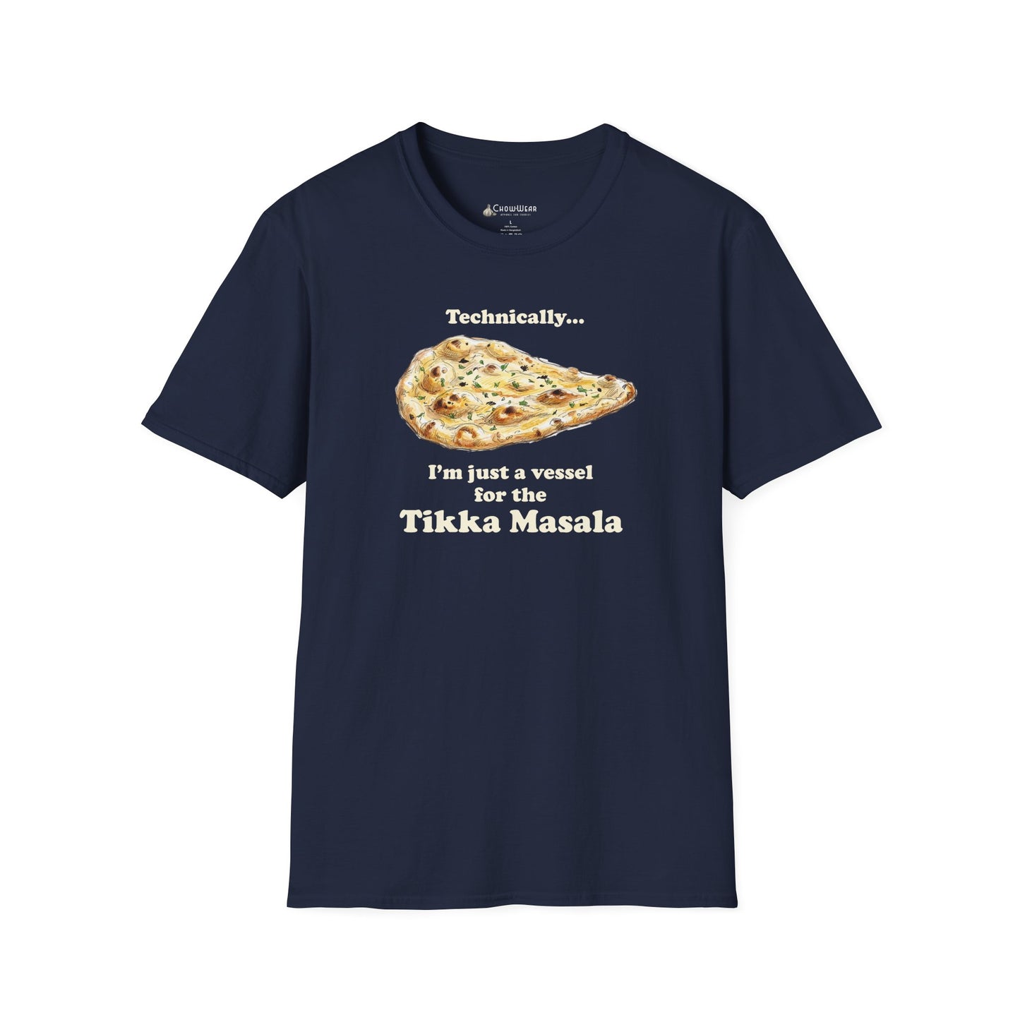 Naan Bread T-Shirt — “Technically I’m Just a Vessel for the Tikka Masala” Indian Food Tee