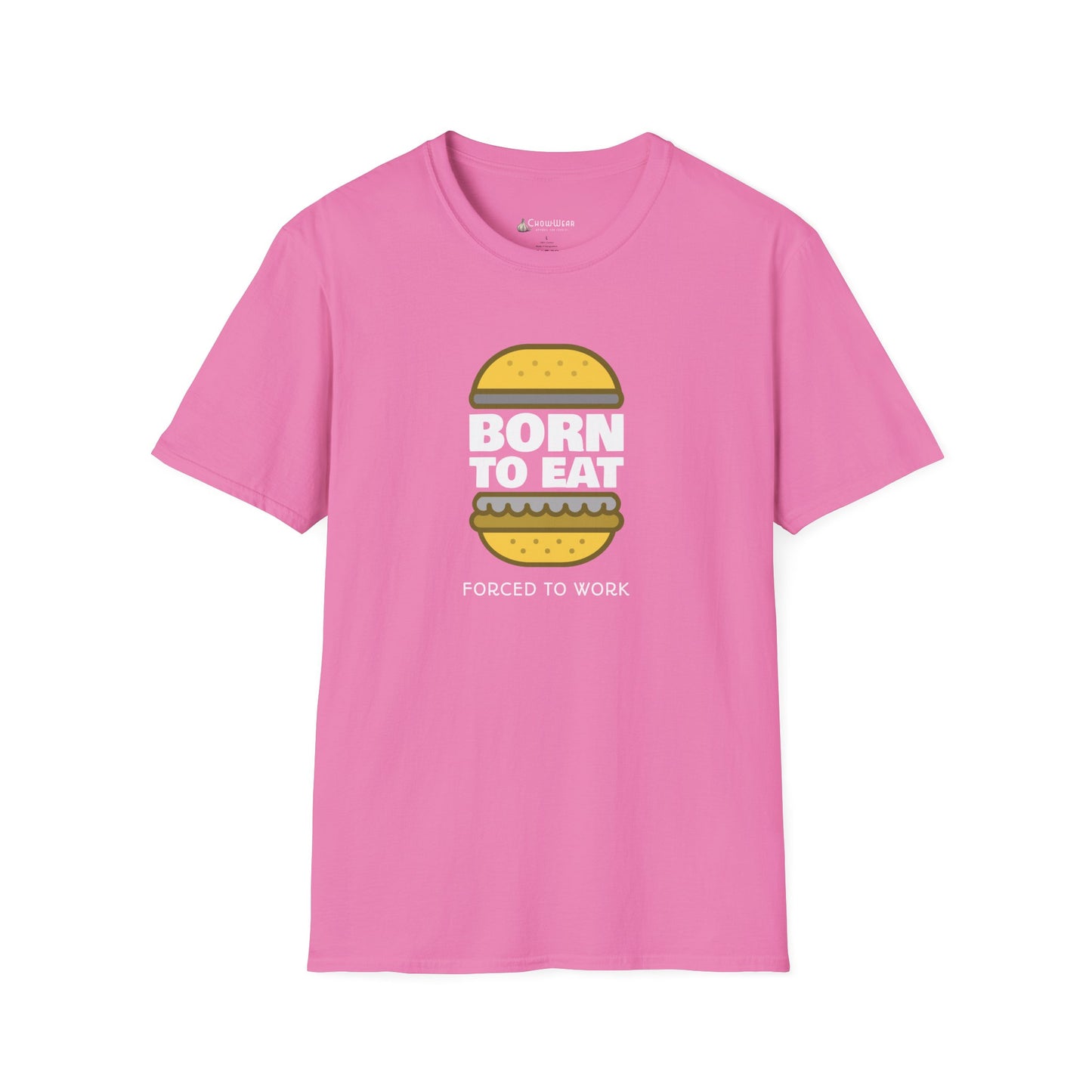 Born to Eat Burger T-Shirt — Funny Food Lover Tee ("Forced to Work")