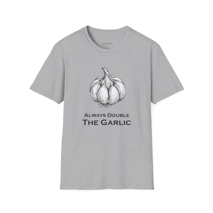 Garlic Lovers T-Shirt — 'Always Double The Garlic' Culinary Tee