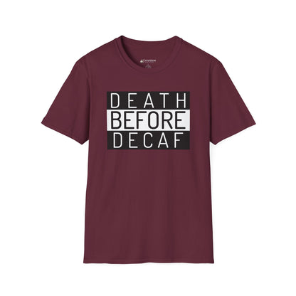 Death Before Decaf T-Shirt – Funny Coffee Lover Tee
