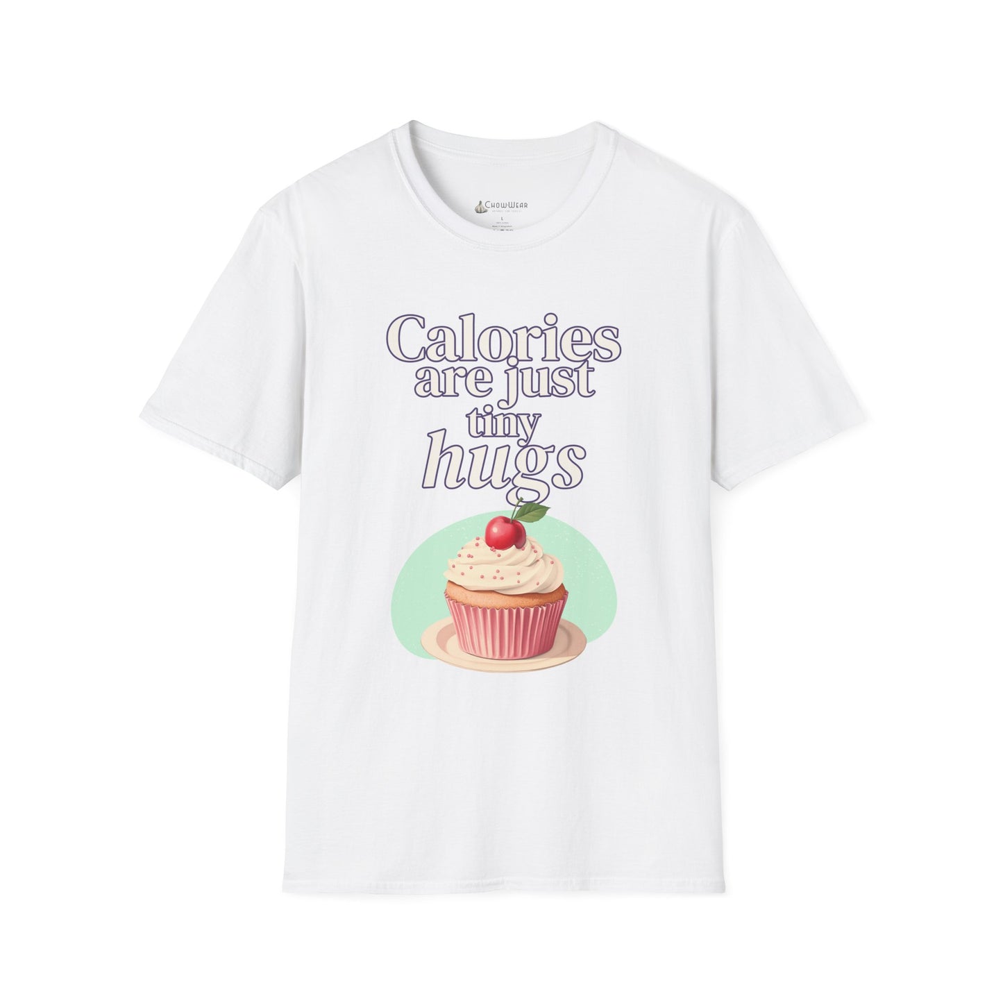 Calories Are Just Tiny Hugs Cupcake Diet T-Shirt