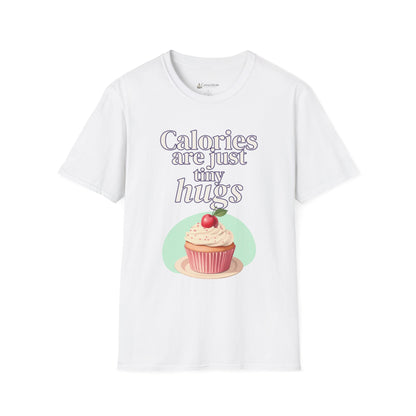 Calories Are Just Tiny Hugs Cupcake Diet T-Shirt