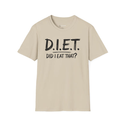 T-Shirt — D.I.E.T. "Did I Eat That?" Funny Foodie Diet Tee