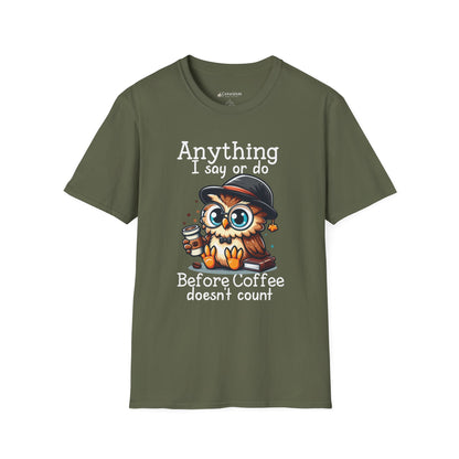 Coffee Owl T-Shirt — "Anything I say or do before coffee doesn’t count" Cute Funny Morning Tee