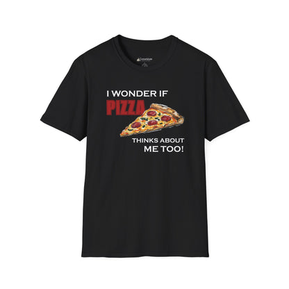 Pizza Thinks About Me Too T-Shirt — Funny Pizza Lovers Tee