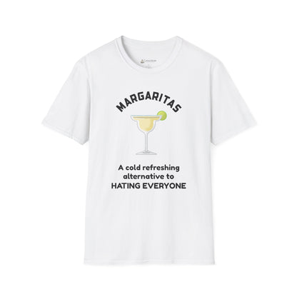 Margaritas Tee — "A cold refreshing alternative to Hating Everyone" Graphic T-Shirt