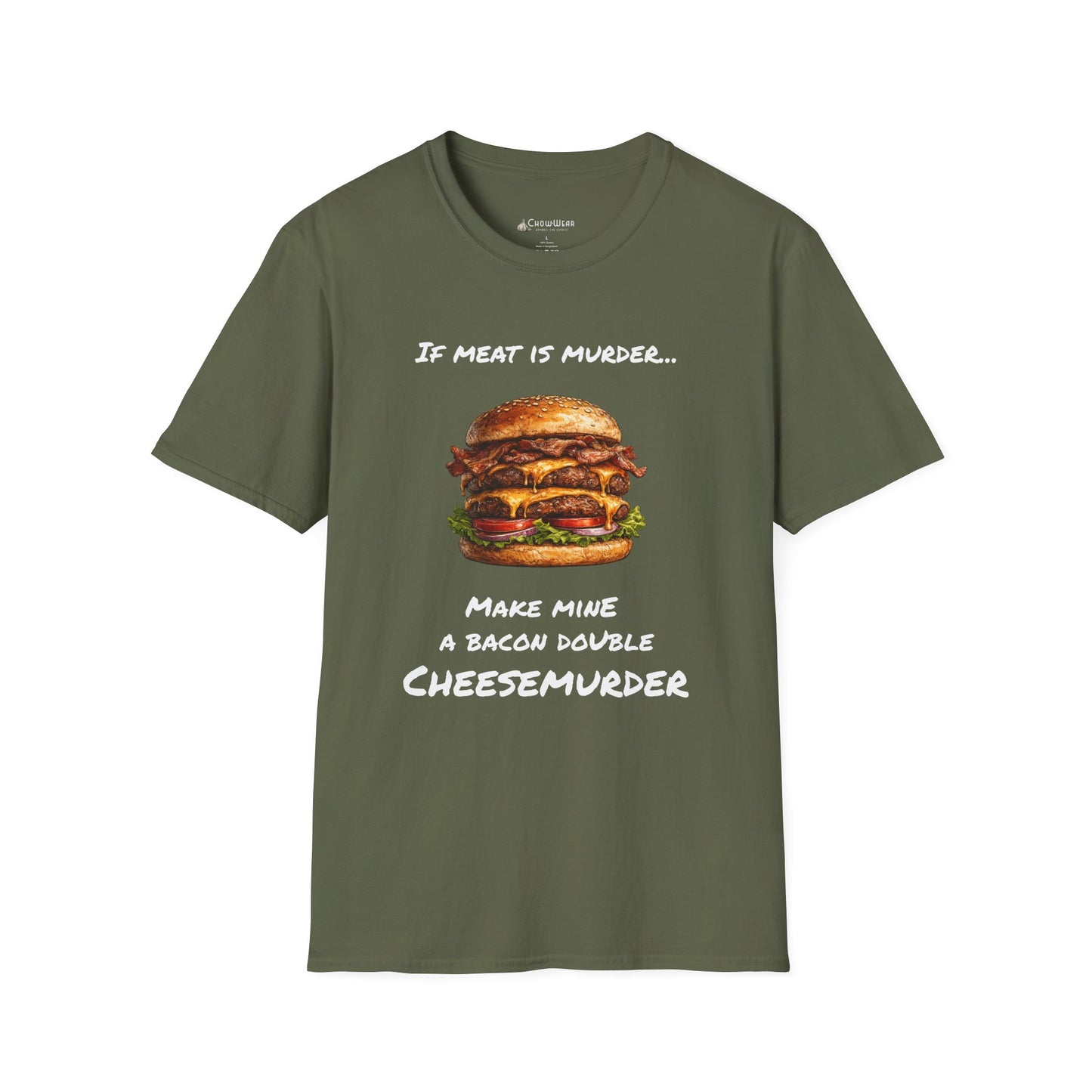 Funny Burger T-Shirt — “If Meat Is Murder… Make Mine A Bacon Double Cheesemurder”
