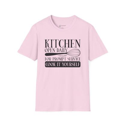 Kitchen Open Daily T-Shirt — "For Prompt Service Cook It Yourself" Funny Chef Tee