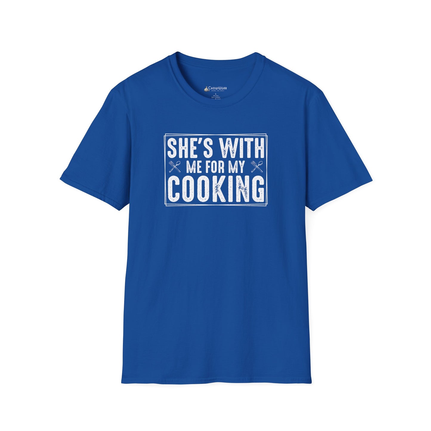 She's With Me For My Cooking T-Shirt — Funny Couples Cooking Shirt