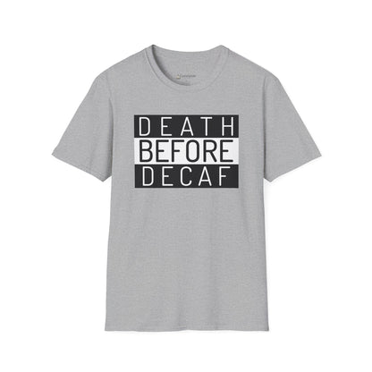 Death Before Decaf T-Shirt – Funny Coffee Lover Tee