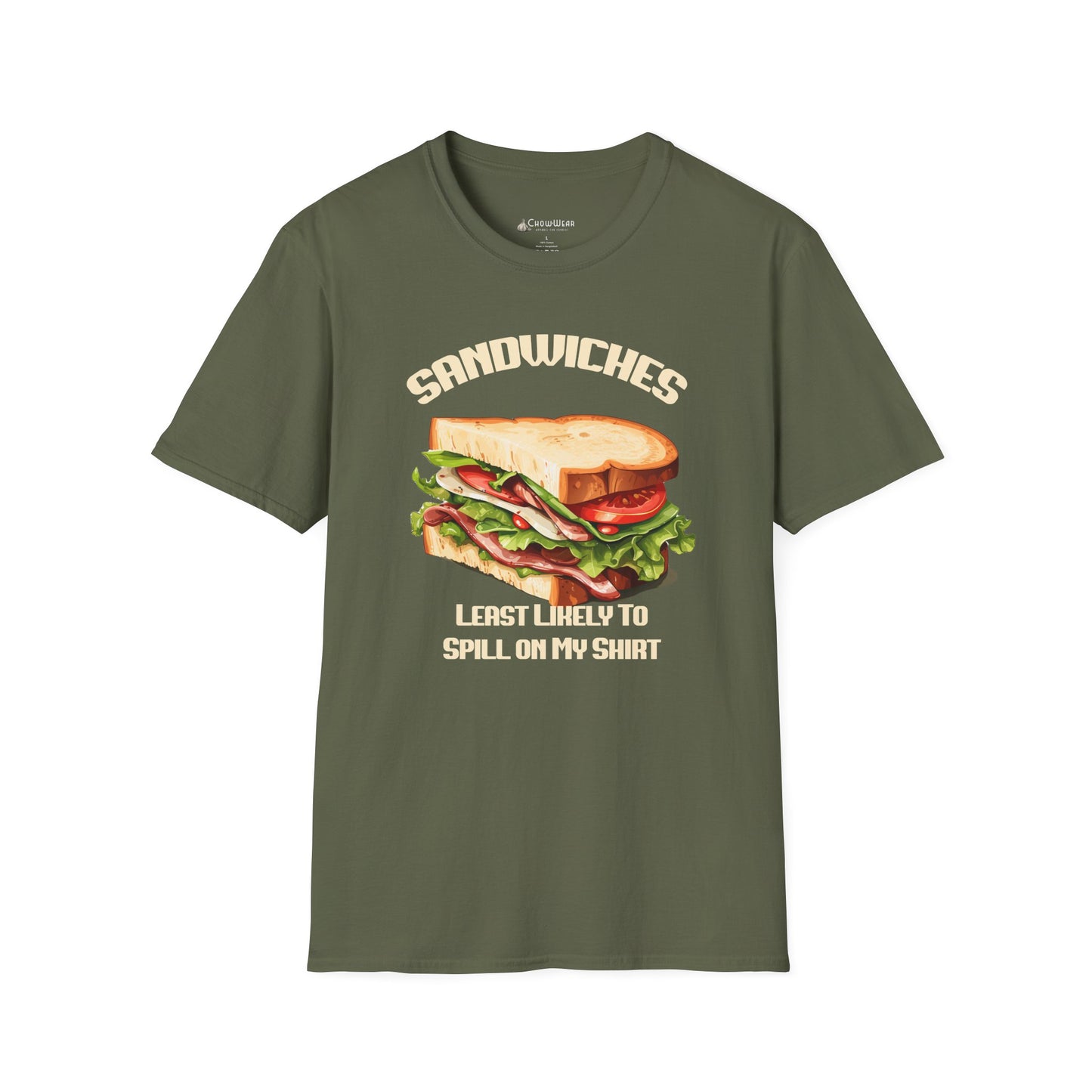 Sandwiches Graphic T-Shirt — "Least Likely to Spill on My Shirt"