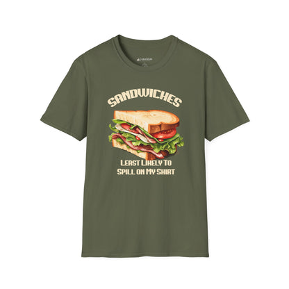 Sandwiches Graphic T-Shirt — "Least Likely to Spill on My Shirt"
