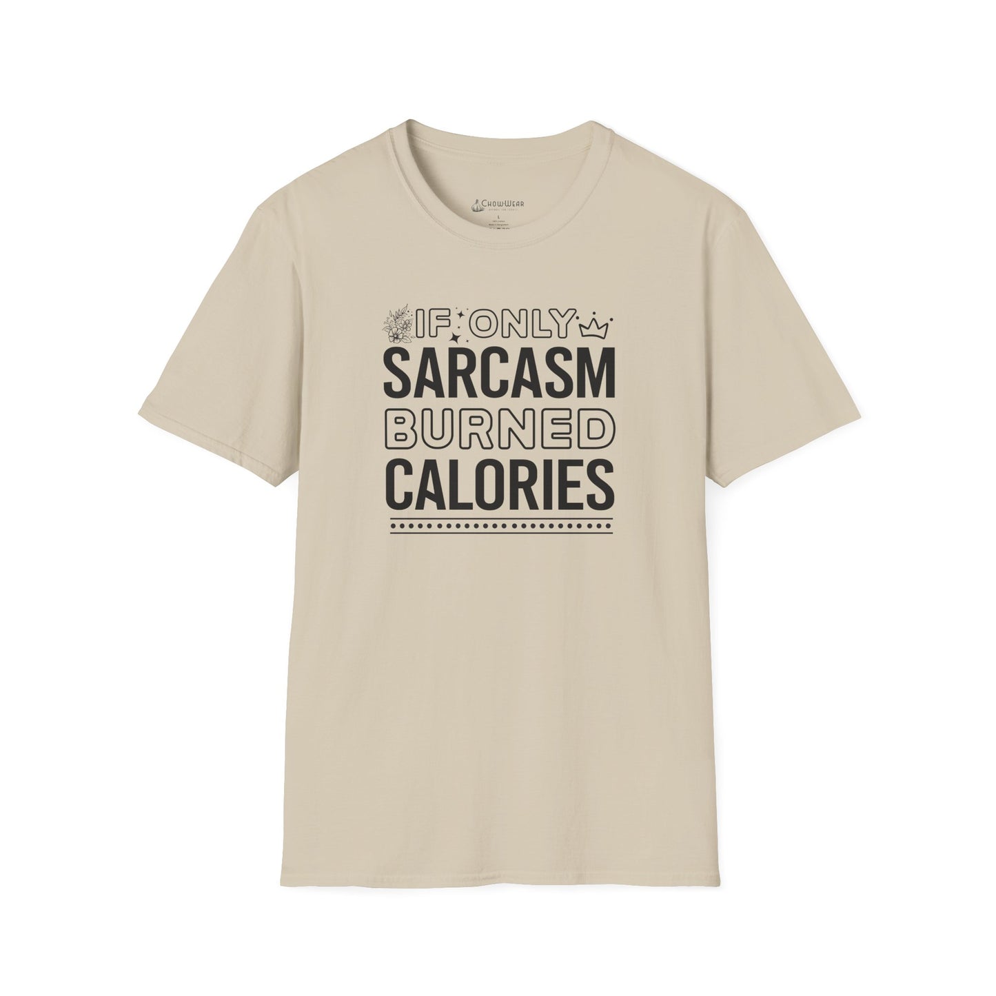Sarcasm Burned Calories T-Shirt — Funny Fitness Diet Humor