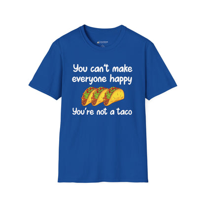 T-Shirt: "You can't make everyone happy, you're not a taco" Funny Taco Graphic Tee