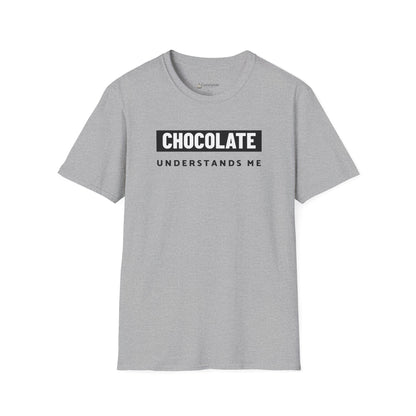 Chocolate Understands Me T-Shirt