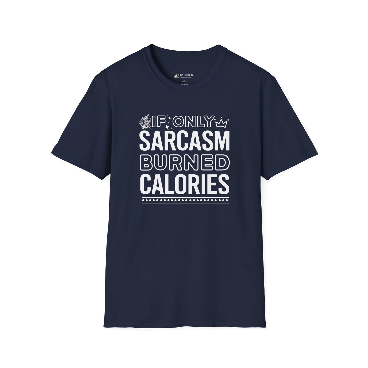 Sarcasm Burned Calories T-Shirt — Funny Fitness Diet Humor
