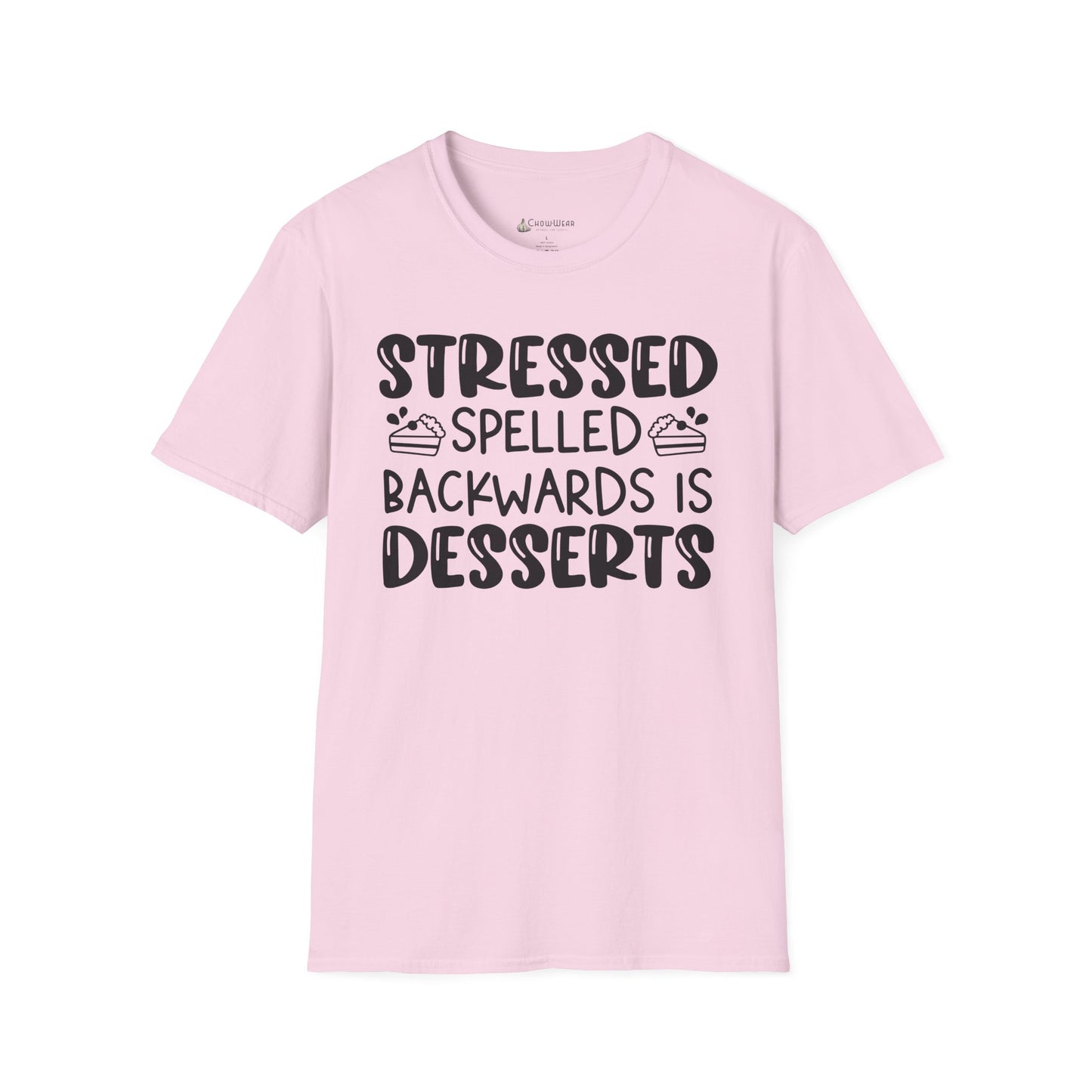 Stressed Spelled Backwards Is Desserts T-Shirt
