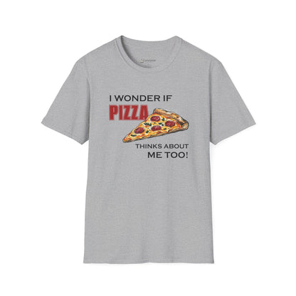 Pizza Thinks About Me Too T-Shirt — Funny Pizza Lovers Tee
