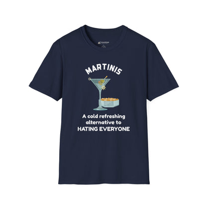 Martinis T‑Shirt — "A Cold Refreshing Alternative to Hating Everyone" Graphic Tee