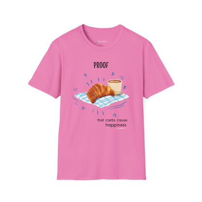 "Proof That Carbs Cause Happiness" Croissant Bread Baking T-Shirt
