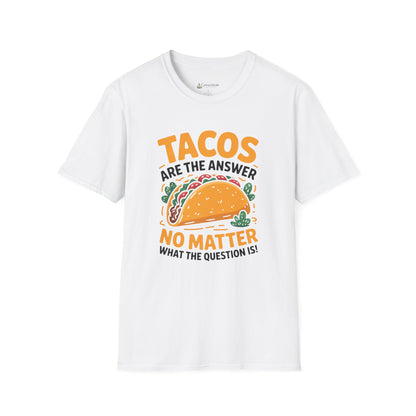 Taco T-Shirt — "Tacos Are The Answer" Funny Mexican Street Food Shirt