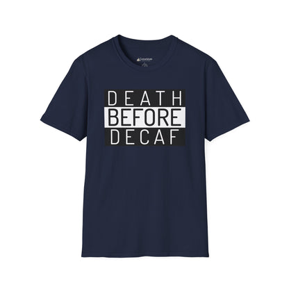 Death Before Decaf T-Shirt – Funny Coffee Lover Tee
