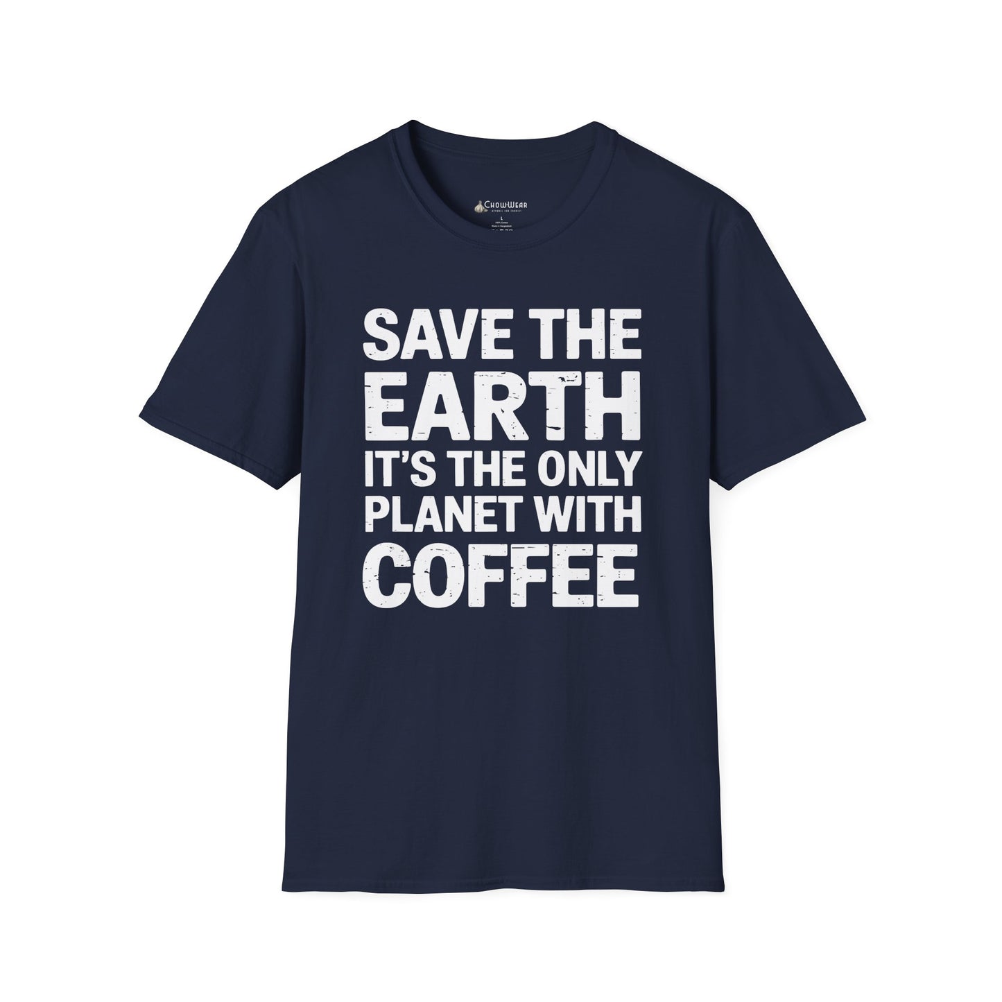 Coffee Lover T-Shirt — "Save the Earth, It's the Only Planet with Coffee"