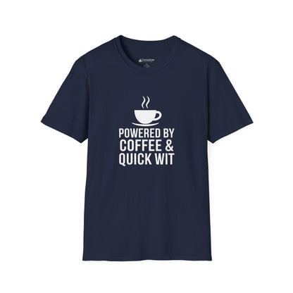 Coffee T-Shirt — "Powered by Coffee & Quick Wit" Funny Tee