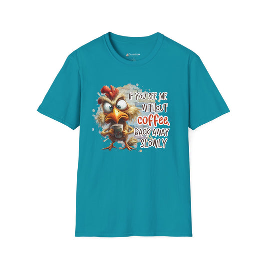 Coffee Lover T-Shirt – "If You See Me Without Coffee, Back Away Slowly" Cute Angry Chicken Tee