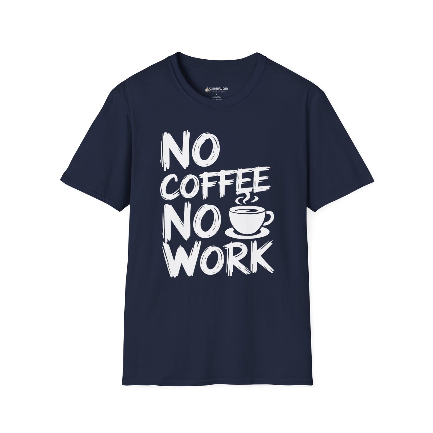 T-Shirt — "No Coffee No Work" Funny Coffee Lover Tee