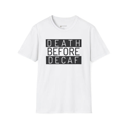 Death Before Decaf T-Shirt – Funny Coffee Lover Tee