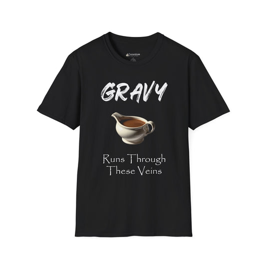 Gravy Runs Through These Veins T-Shirt — Funny Thanksgiving Comfort Food Tee