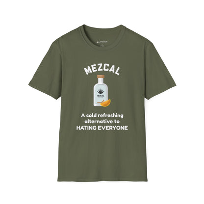Mezcal T-Shirt — "A cold refreshing alternative to HATING EVERYONE" Funny Tee