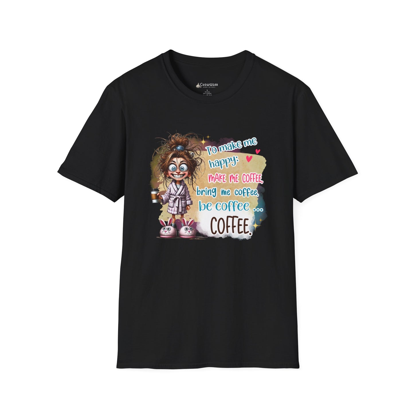 Coffee Lover Graphic T-Shirt — “To Make Me Happy Make Me Coffee” Funny Tee