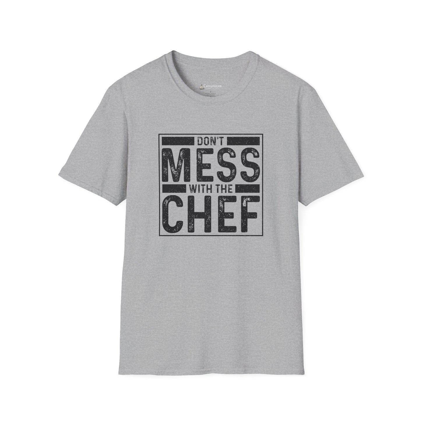 Don't Mess With The Chef T-Shirt — Funny Chef Kitchen Shirt for Cooks & Chefs