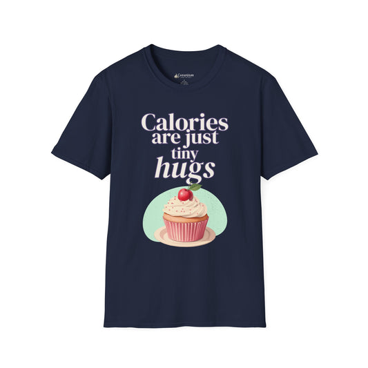 Calories Are Just Tiny Hugs Cupcake Diet T-Shirt