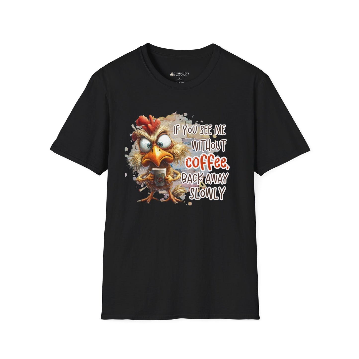 Coffee Lover T-Shirt – "If You See Me Without Coffee, Back Away Slowly" Cute Angry Chicken Tee