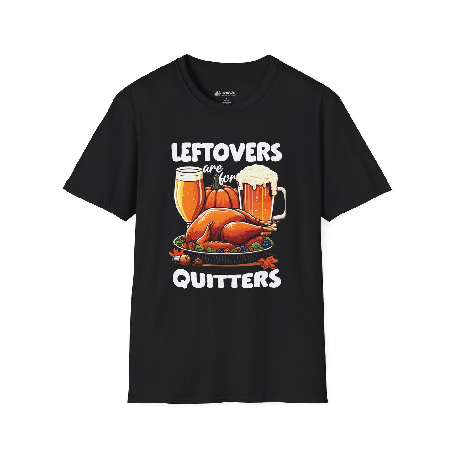 "Leftovers are for Quitters" Funny Thanksgiving Christmas Turkey Holiday T-shirt