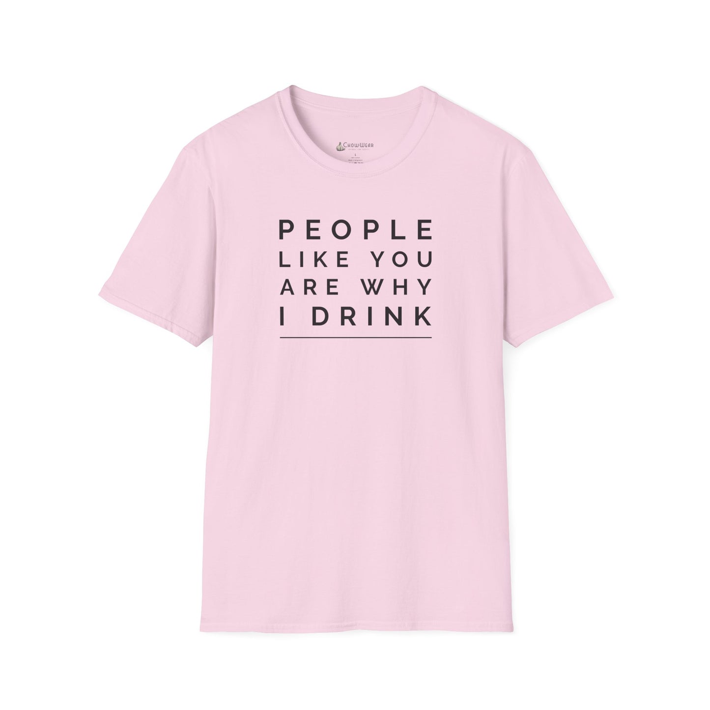 People Like You Are Why I Drink Funny Wine Beer T-Shirt
