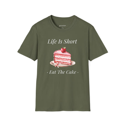 Life Is Short Eat The Cake T-Shirt — Dessert Lover Diet Tee