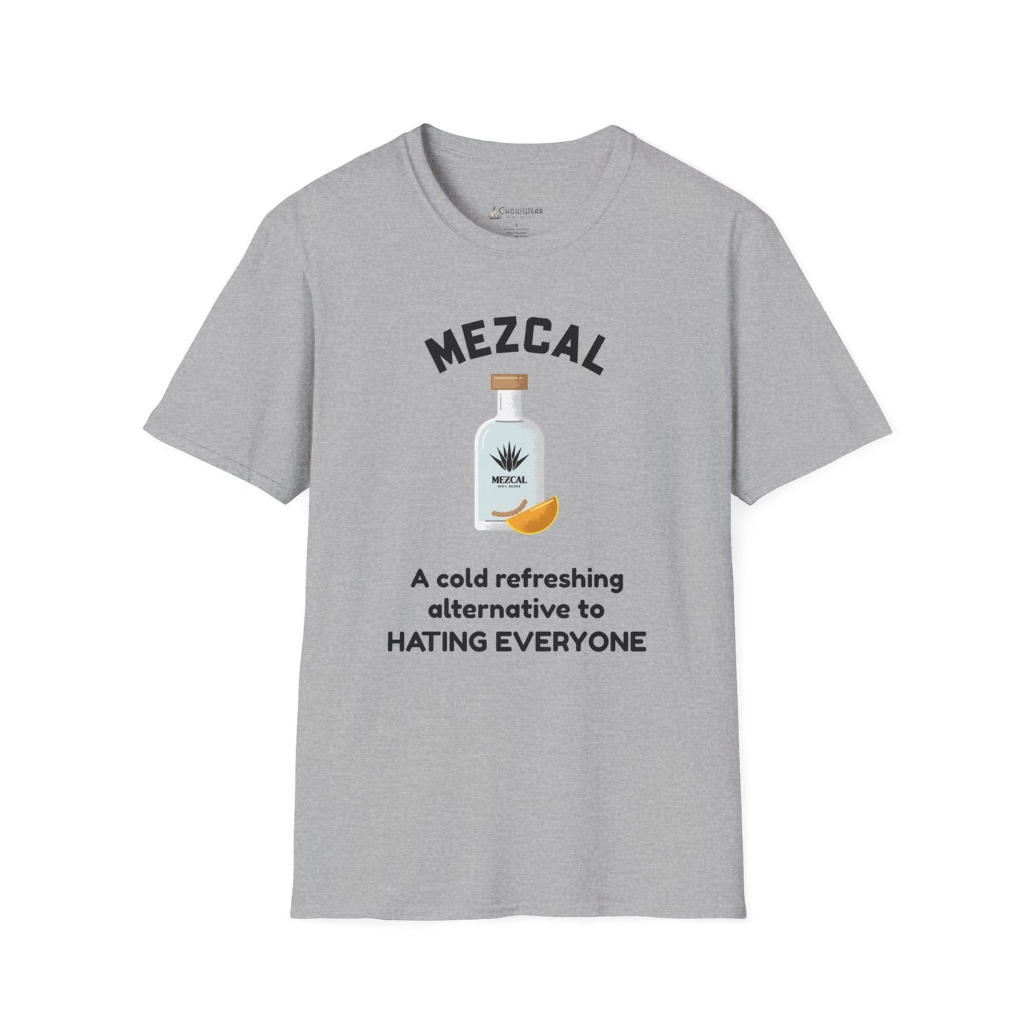 Mezcal T-Shirt — "A cold refreshing alternative to HATING EVERYONE" Funny Tee