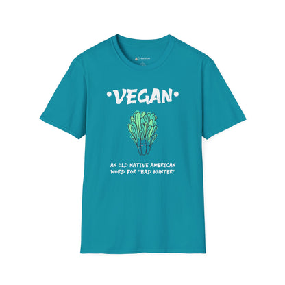 Vegan Humor T-Shirt — "Vegan: An Old Native American Word for 'Bad' Hunter'" Plant-Based Graphic Tee