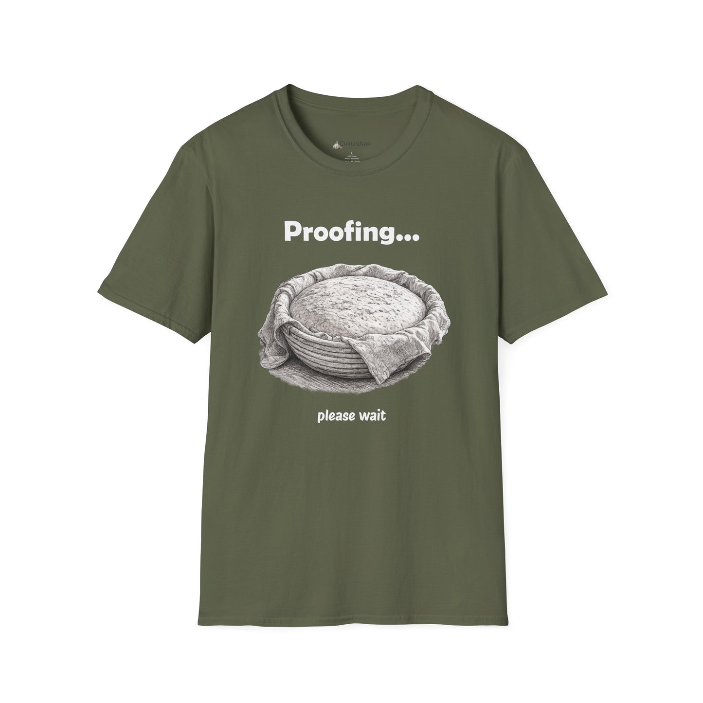 Proofing Bread T-Shirt — "Proofing... please wait" Baking Shirt