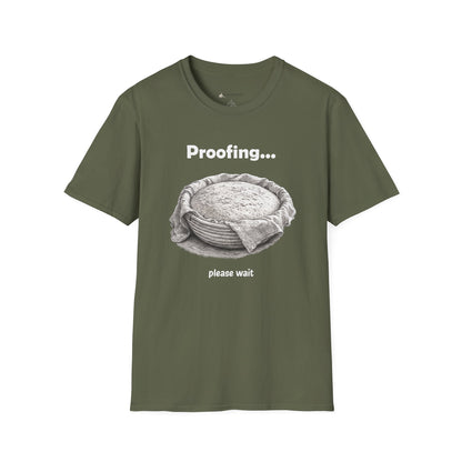 Proofing Bread T-Shirt — "Proofing... please wait" Baking Shirt